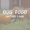 อาหารหมา อาหารสุนัข Nature Land